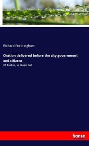 Cover von Oration delivered before the city government and citizens