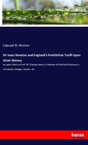 Cover von Sir Isaac Newton and England's Prohibitive Tariff Upon Silver Money