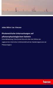 Cover von Photometrische Untersuchungen auf pflanzenphysiologischem Gebiete