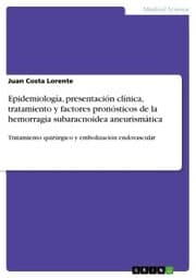 Cover von Epidemiología, presentación clínica, tratamiento y factores pronósticos de la hemorragia subaracnoidea aneurismática