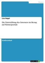 Cover von Die Entwicklung des Internets im Bezug auf Partnerportale