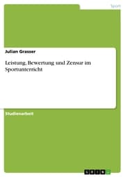 Cover von Leistung, Bewertung und Zensur im Sportunterricht