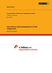 Cover von The history and consequences of the Tulipmania