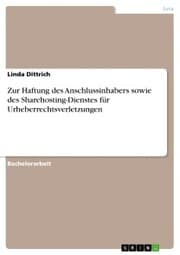 Cover von Zur Haftung des Anschlussinhabers sowie des Sharehosting-Dienstes für Urheberrechtsverletzungen