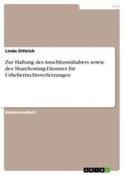 Cover von Zur Haftung des Anschlussinhabers sowie des Sharehosting-Dienstes für Urheberrechtsverletzungen