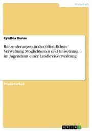 Cover von Reformierungen in der öffentlichen Verwaltung. Möglichkeiten und Umsetzung im Jugendamt einer Landkreisverwaltung