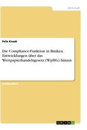 Cover von Die Compliance-Funktion in Banken. Entwicklungen über das Wertpapierhandelsgesetz (WpHG) hinaus
