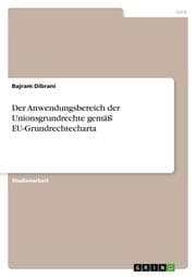 Cover von Der Anwendungsbereich der Unionsgrundrechte gemäß EU-Grundrechtecharta