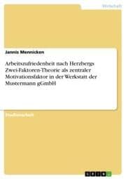 Cover von Arbeitszufriedenheit nach Herzbergs Zwei-Faktoren-Theorie als zentraler Motivationsfaktor in der Werkstatt der Mustermann gGmbH