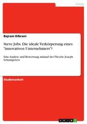 Cover von Steve Jobs. Die ideale Verkörperung eines 'innovativen Unternehmers'?