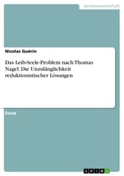 Cover von Das Leib-Seele-Problem nach Thomas Nagel. Die Unzulänglichkeit reduktionistischer Lösungen