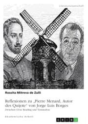 Cover von Reflexionen zu 'Pierre Menard, Autor des Quijote' von Jorge Luis Borges. Zwischen Close Reading und Textanalyse