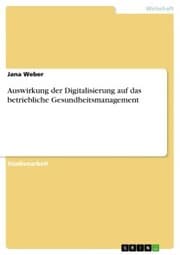 Cover von Auswirkung der Digitalisierung auf das betriebliche Gesundheitsmanagement