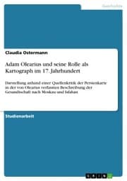 Cover von Adam Olearius und seine Rolle als Kartograph im 17. Jahrhundert