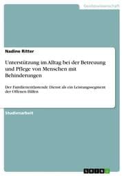 Cover von Unterstützung im Alltag bei der Betreuung und Pflege von Menschen mit Behinderungen