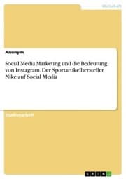 Cover von Social Media Marketing und die Bedeutung von Instagram. Der Sportartikelhersteller Nike auf Social Media