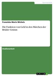 Cover von Die Funktion von Geld in den Märchen der Brüder Grimm