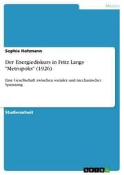 Cover von Der Energiediskurs in Fritz Langs 'Metropolis' (1926)