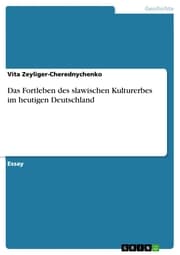 Cover von Das Fortleben des slawischen Kulturerbes im heutigen Deutschland