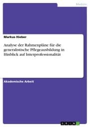 Cover von Analyse der Rahmenpläne für die generalistische Pflegeausbildung in Hinblick auf Interprofessionalität