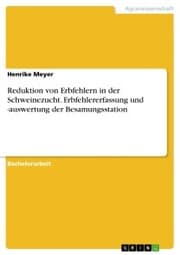 Cover von Reduktion von Erbfehlern in der Schweinezucht. Erbfehlererfassung und -auswertung der Besamungsstation