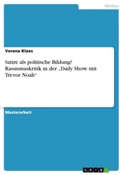 Cover von Satire als politische Bildung? Rassismuskritik in der 'Daily Show mit Trevor Noah'