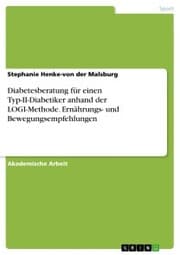 Cover von Diabetesberatung für einen Typ-II-Diabetiker anhand der LOGI-Methode. Ernährungs- und Bewegungsempfehlungen
