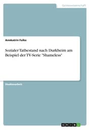 Cover von Sozialer Tatbestand nach Durkheim am Beispiel der TV-Serie 'Shameless'