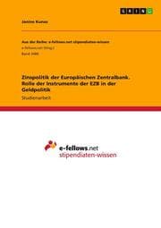 Cover von Zinspolitik der Europäischen Zentralbank. Rolle der Instrumente der EZB in der Geldpolitik
