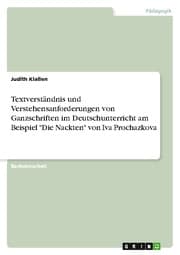 Cover von Textverständnis und Verstehensanforderungen von Ganzschriften im Deutschunterricht am Beispiel 'Die Nackten' von Iva Prochazkova