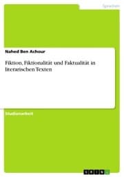 Cover von Fiktion, Fiktionalität und Faktualität in literarischen Texten