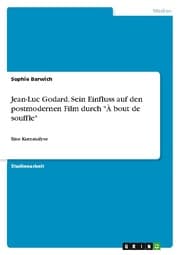 Cover von Jean-Luc Godard. Sein Einfluss auf den postmodernen Film durch 'À bout de souffle'