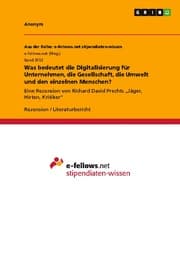Cover von Was bedeutet die Digitalisierung für Unternehmen, die Gesellschaft, die Umwelt und den einzelnen Menschen?