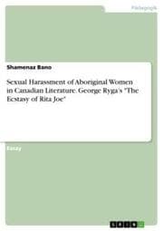 Cover von Sexual Harassment of Aboriginal Women in Canadian Literature. George Rygas 'The Ecstasy of Rita Joe'
