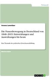 Cover von Die Frauenbewegung in Deutschland von 1848-2019. Entwicklungen und Auswirkungen bis heute