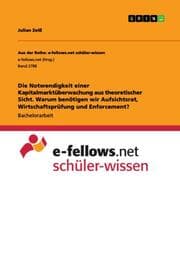 Cover von Die Notwendigkeit einer Kapitalmarktüberwachung aus theoretischer Sicht. Warum benötigen wir Aufsichtsrat, Wirtschaftsprüfung und Enforcement?