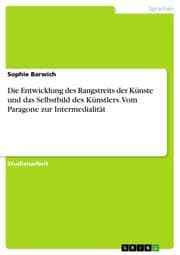 Cover von Die Entwicklung des Rangstreits der Künste und das Selbstbild des Künstlers. Vom Paragone zur Intermedialität