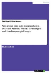 Cover von Wie gelingt eine gute Kommunikation zwischen Arzt und Patient? Grundregeln und Handlungsempfehlungen