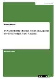Cover von Die Erzähltexte Thomas Melles im Kontext der literarischen New Sincerity