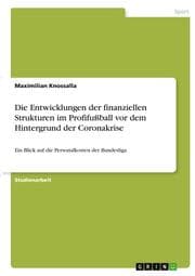 Cover von Die Entwicklungen der finanziellen Strukturen im Profifußball vor dem Hintergrund der Coronakrise