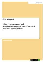 Cover von Börsenumsatzsteuer und Spekulationsgewinne. Sollte der Fiskus risikolos mitverdienen?