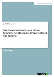 Cover von Entscheidungsfindung nach frühem Schwangerschaftsverlust. Abwägen, Planen und Handeln