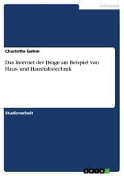 Cover von Das Internet der Dinge am Beispiel von Haus- und Haushaltstechnik
