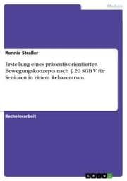 Cover von Erstellung eines präventivorientierten Bewegungskonzepts nach § 20 SGB V für Senioren in einem Rehazentrum