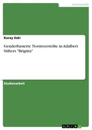 Cover von Genderbasierte Normverstöße in Adalbert Stifters 'Brigitta'