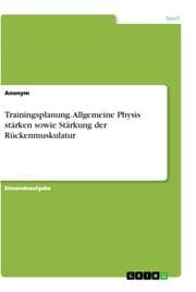 Cover von Trainingsplanung. Allgemeine Physis stärken sowie Stärkung der Rückenmuskulatur