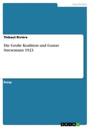Cover von Die Große Koalition und Gustav Stresemann 1923