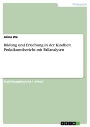Cover von Bildung und Erziehung in der Kindheit. Praktikumsbericht mit Fallanalysen