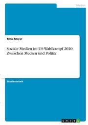 Cover von Soziale Medien im US-Wahlkampf 2020. Zwischen Medien und Politik