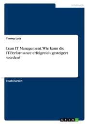Cover von Lean IT Management. Wie kann die IT-Performance erfolgreich gesteigert werden?
